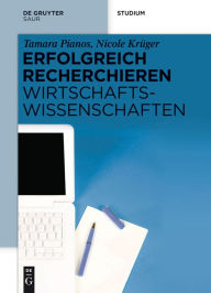 Title: Erfolgreich recherchieren - Wirtschaftswissenschaften, Author: Tamara Pianos