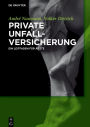 Private Unfallversicherung: Ein Leitfaden fur Arzte