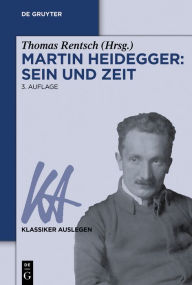 Title: Martin Heidegger: Sein und Zeit, Author: Thomas Rentsch