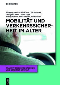 Title: Mobilität und Verkehrssicherheit im Alter / Edition 1, Author: Wolfgang von Renteln-Kruse