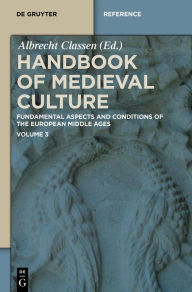 Title: Handbook of Medieval Culture. Volume 3, Author: Albrecht Classen