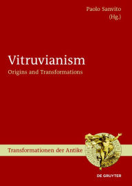 Title: Vitruvianism: Origins and Transformations, Author: Paolo Sanvito