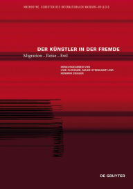 Title: Der Künstler in der Fremde: Migration - Reise - Exil, Author: Uwe Fleckner