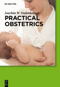 Title: Practical Obstetrics, Author: Joachim W. Dudenhausen