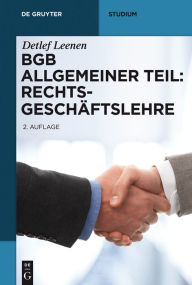 Title: BGB Allgemeiner Teil: Rechtsgeschäftslehre, Author: Detlef Leenen