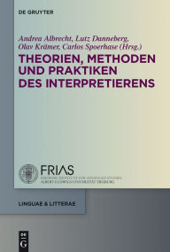 Title: Theorien, Methoden und Praktiken des Interpretierens, Author: Andrea Albrecht