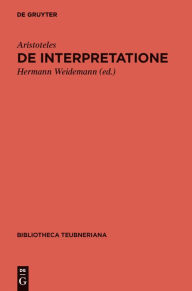 Title: De interpretatione: (Peri hermeneias), Author: Aristotle