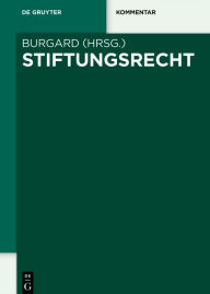 Title: Stiftungsrecht, Author: Ulrich Burgard