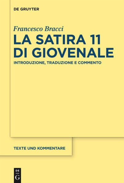 La satira 11 di Giovenale: Introduzione, traduzione e commento