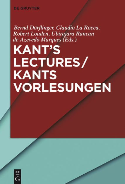 Kant S Lectures Kants Vorlesungen By Bernd D Rflinger Hardcover