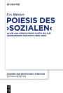 Poiesis des ,Sozialen': Achim von Arnims frühe Poetik bis zur Heidelberger Romantik (1800-1808)