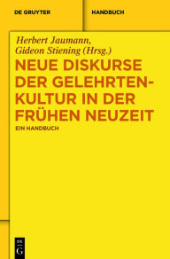 Title: Neue Diskurse der Gelehrtenkultur in der Frühen Neuzeit: Ein Handbuch, Author: Herbert Jaumann