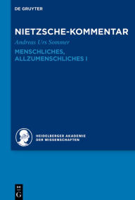 Title: Kommentar zu Nietzsches Menschliches, Allzumenschliches I, Author: Andreas Urs Sommer