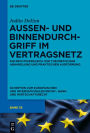 Außen- und Binnendurchgriff im Vertragsnetz: Ein Rechtsvergleich zur theoretischen Abhandlung und praktischen Ausformung