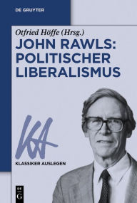 Title: John Rawls: Politischer Liberalismus, Author: Otfried Höffe