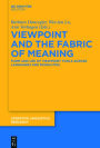 Viewpoint and the Fabric of Meaning: Form and Use of Viewpoint Tools across Languages and Modalities