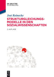 Title: Strukturgleichungsmodelle in den Sozialwissenschaften, Author: Jost Reinecke