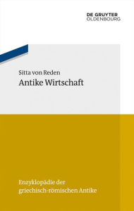 Title: Antike Wirtschaft, Author: Sitta von Reden