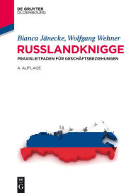 Title: Russlandknigge: Praxisleitfaden für Geschäftsbeziehungen, Author: Bianca Jänecke