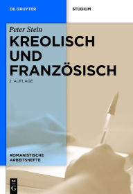 Title: Kreolisch und Französisch, Author: Peter Stein