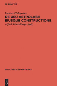 Title: De usu astrolabii eiusque constructione / Über die Anwendung des Astrolabs und seine Anfertigung, Author: Ioannes Philoponus