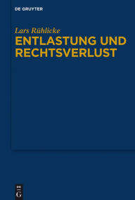 Title: Entlastung und Rechtsverlust, Author: Lars Rühlicke