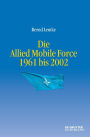Die Allied Mobile Force 1961 bis 2002
