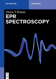 Title: EPR Spectroscopy / Edition 1, Author: Doros T. Petasis