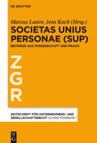 Title: Societas Unius Personae (SUP): Beiträge aus Wissenschaft und Praxis, Author: Marcus Lutter