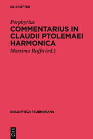 Title: Commentarius in Claudii Ptolemaei Harmonica, Author: Porphyrius