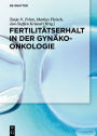Fertilitatserhalt in der Gynakoonkologie
