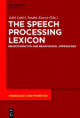 The Speech Processing Lexicon: Neurocognitive and Behavioural Approaches