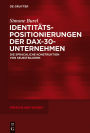 Identitätspositionierungen der DAX-30-Unternehmen: Die sprachliche Konstruktion von Selbstbildern