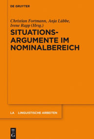 Title: Situationsargumente im Nominalbereich, Author: Christian Fortmann