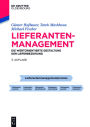 Lieferantenmanagement: Die wertorientierte Gestaltung der Lieferbeziehung