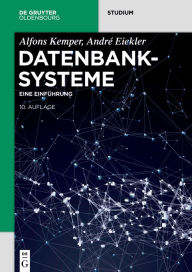 Title: Datenbanksysteme: Eine Einführung / Edition 10, Author: Alfons Kemper