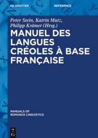 Title: Manuel des langues créoles à base française, Author: Philipp Krämer