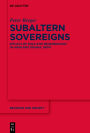 Subaltern Sovereigns: Rituals of Rule and Regeneration in Highland Odisha, India