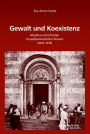 Gewalt und Koexistenz: Muslime und Christen im sp?tosmanischen Kosovo (1870?1913)