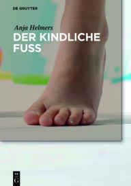 Title: Der kindliche Fuß, Author: Anja Helmers