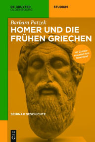 Title: Homer und die frühen Griechen, Author: Barbara Patzek