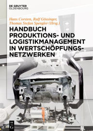 Title: Handbuch Produktions- und Logistikmanagement in Wertschöpfungsnetzwerken, Author: Hans Corsten