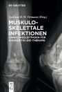 Muskuloskelettale Infektionen: Handlungsleitfaden für Diagnostik und Therapie