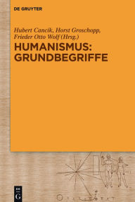 Title: Humanismus: Grundbegriffe, Author: Hubert Cancik