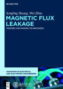 Magnetic Flux Leakage: Theories and Imaging Technologies