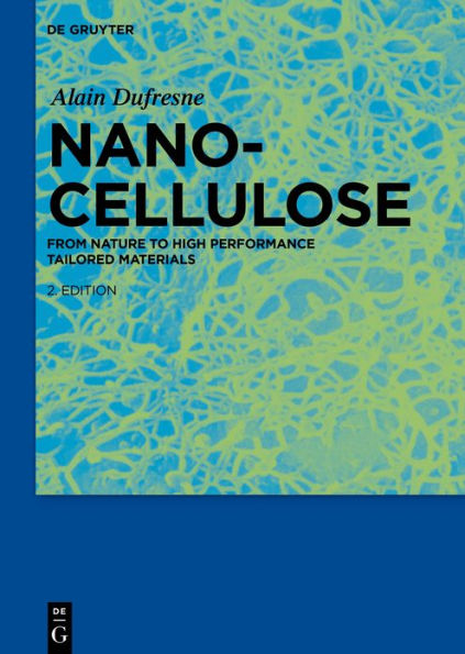Nanocellulose: From Nature to High Performance Tailored Materials