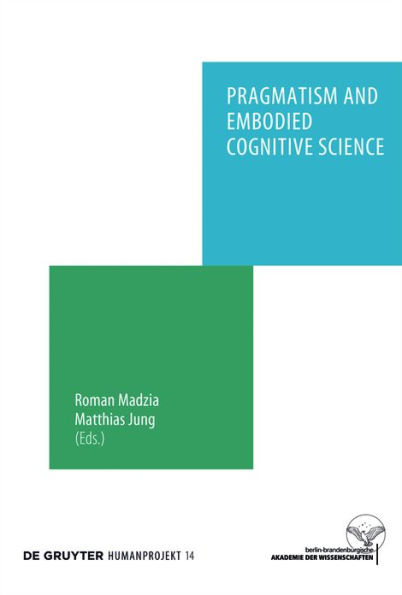 Pragmatism and Embodied Cognitive Science: From Bodily Intersubjectivity to Symbolic Articulation