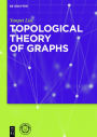 Topological Theory of Graphs