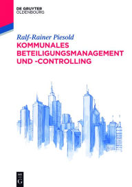 Title: Kommunales Beteiligungsmanagement und -controlling, Author: Ralf-Rainer Piesold