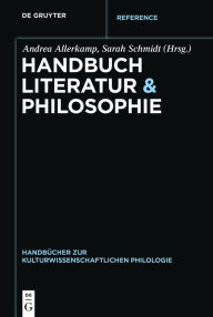 Title: Handbuch Literatur & Philosophie, Author: Andrea Allerkamp